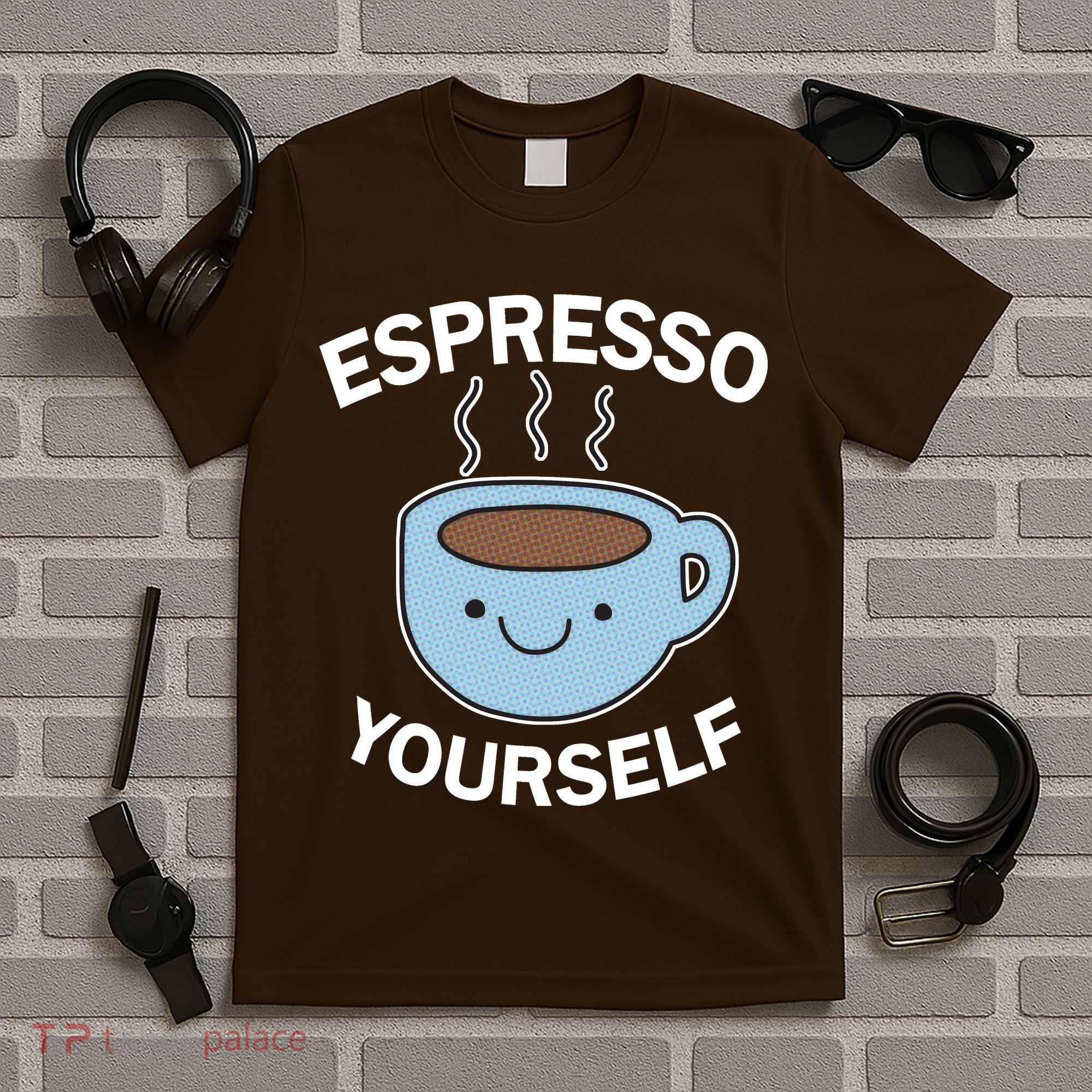 Espresso Yourself T-Shirt