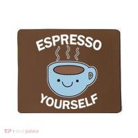 Espresso Yourself Mousepad thumb 0