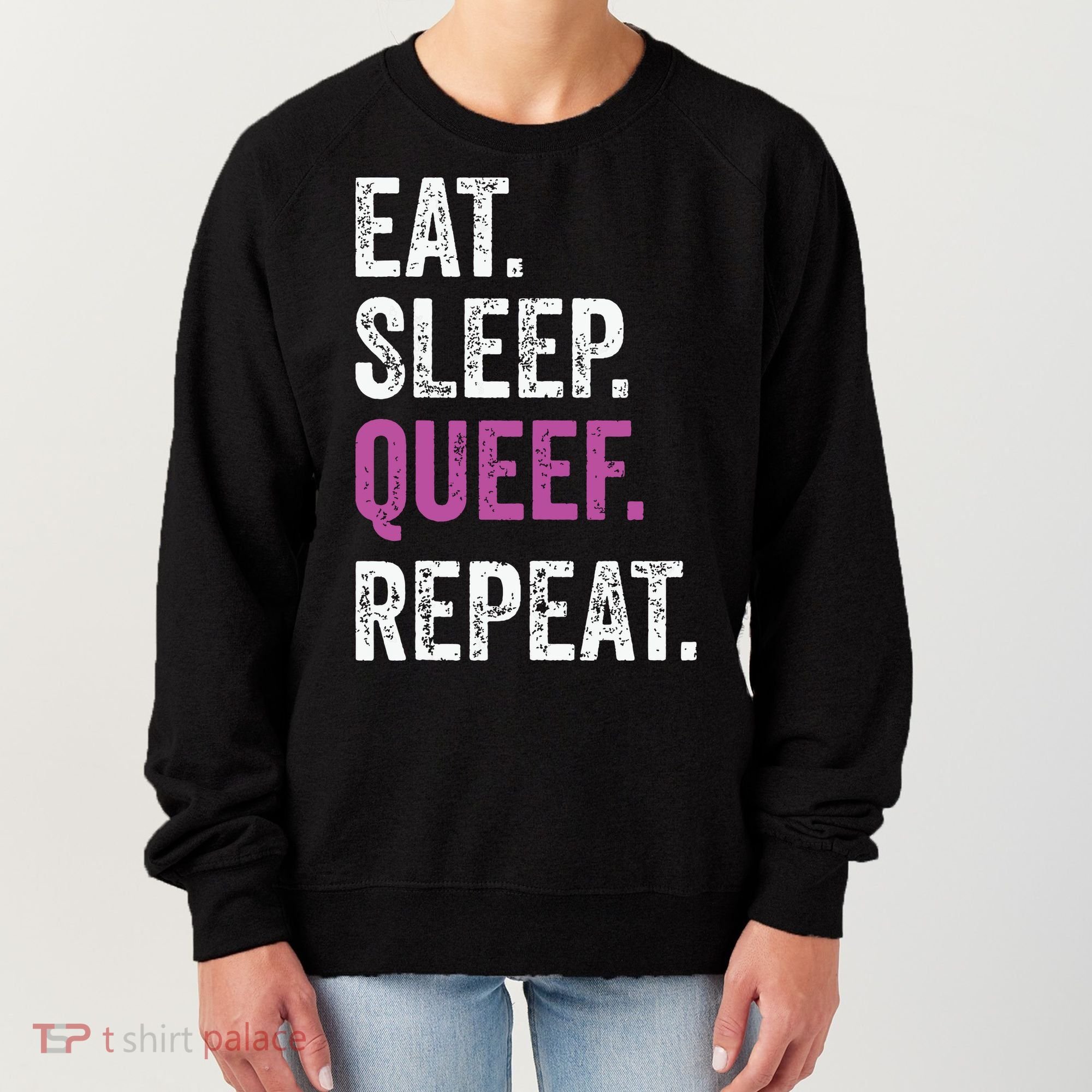 Eat Sleep Queef Repeat Queef Inappropriate Queefing Joke Women's Sweatshirt