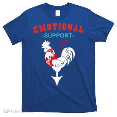 Emotional Support Rooster Funny  T-Shirt