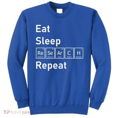 Eat Sleep Research Repeat Funny Science Chemistry Nerd Gift Sweatshirt