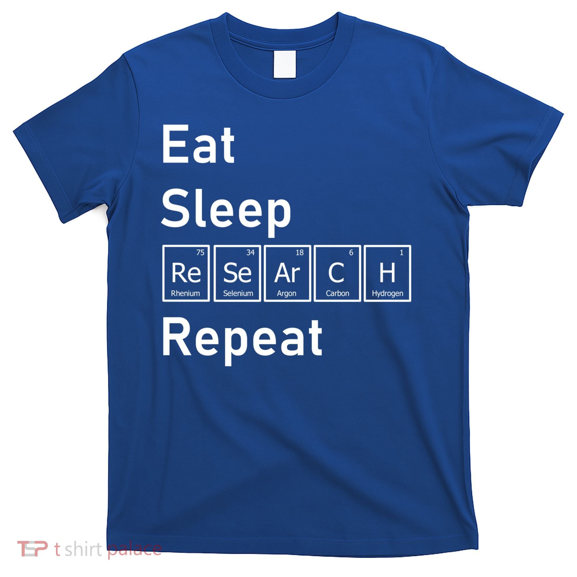 Eat Sleep Research Repeat Funny Science Chemistry Nerd Gift T-Shirt