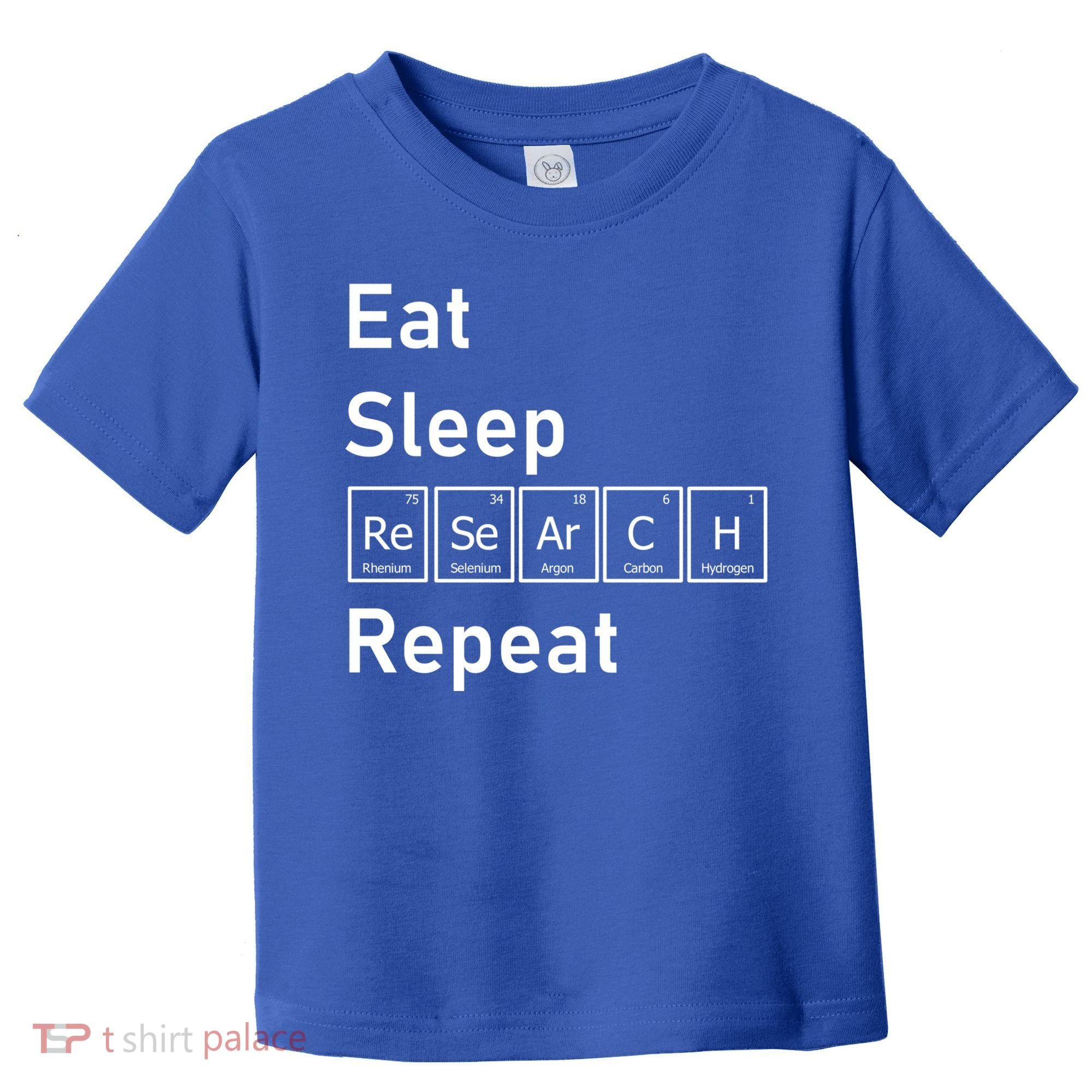 Eat Sleep Research Repeat Funny Science Chemistry Nerd Gift Toddler T-Shirt