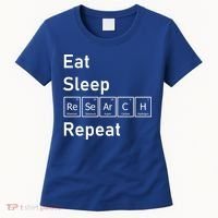Eat Sleep Research Repeat Funny Science Chemistry Nerd Gift Women's T-Shirt thumb 0