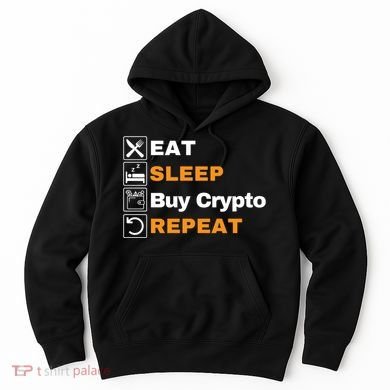 Eat Sleep Repeat Buy Crypto Bitcoin Blockchain Crypto Hoodie