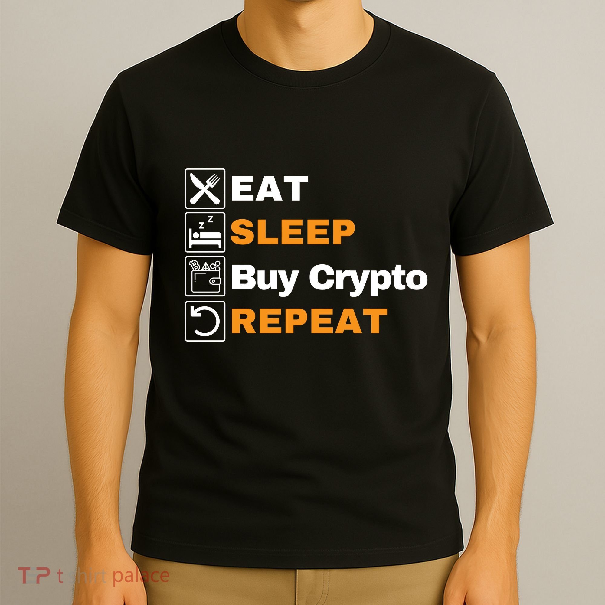 Eat Sleep Repeat Buy Crypto Bitcoin Blockchain Crypto T-Shirt