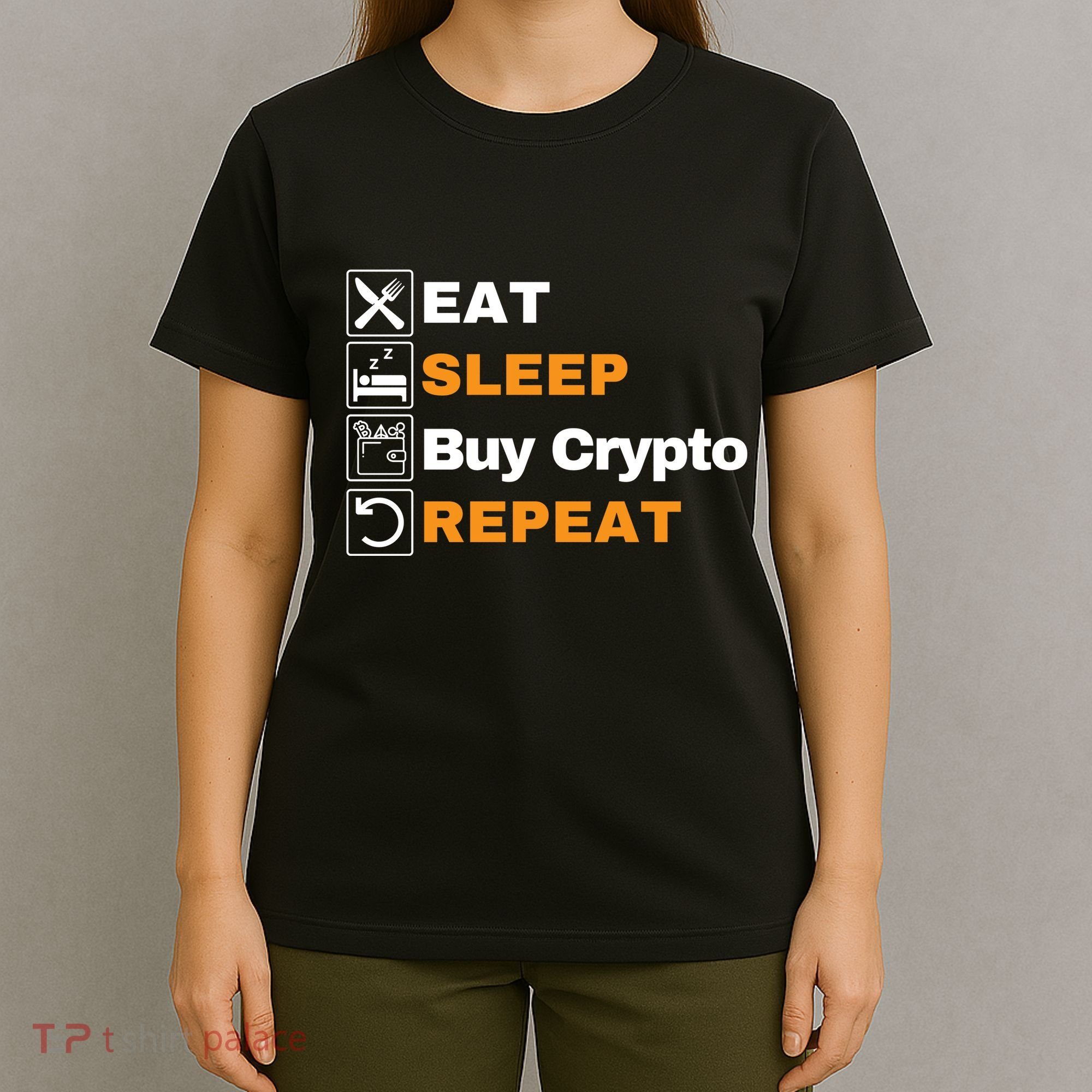 Eat Sleep Repeat Buy Crypto Bitcoin Blockchain Crypto T-Shirt