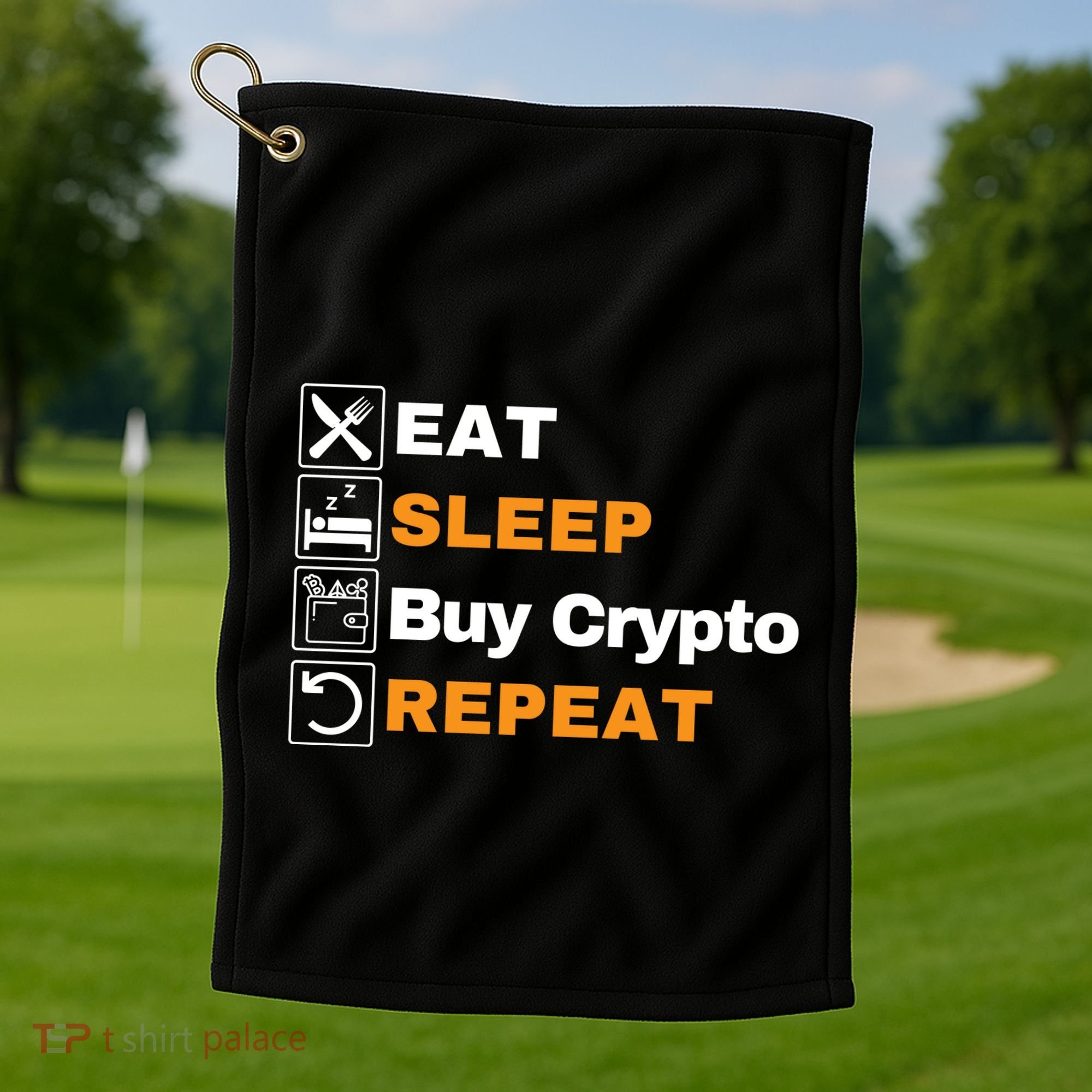 Eat Sleep Repeat Buy Crypto Bitcoin Blockchain Crypto Golf Towel