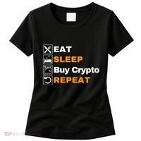 Eat Sleep Repeat Buy Crypto Bitcoin Blockchain Crypto Women's T-Shirt thumb 0