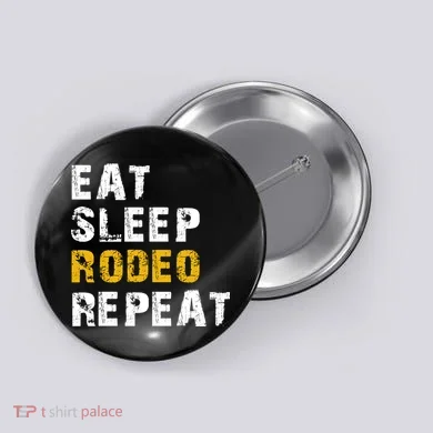 Eat Sleep Rodeo Repeat Button