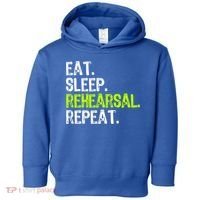 Eat Sleep Rehearsal Repeat Theatre Actor Theater Funny Gift Toddler Hoodie thumb 0