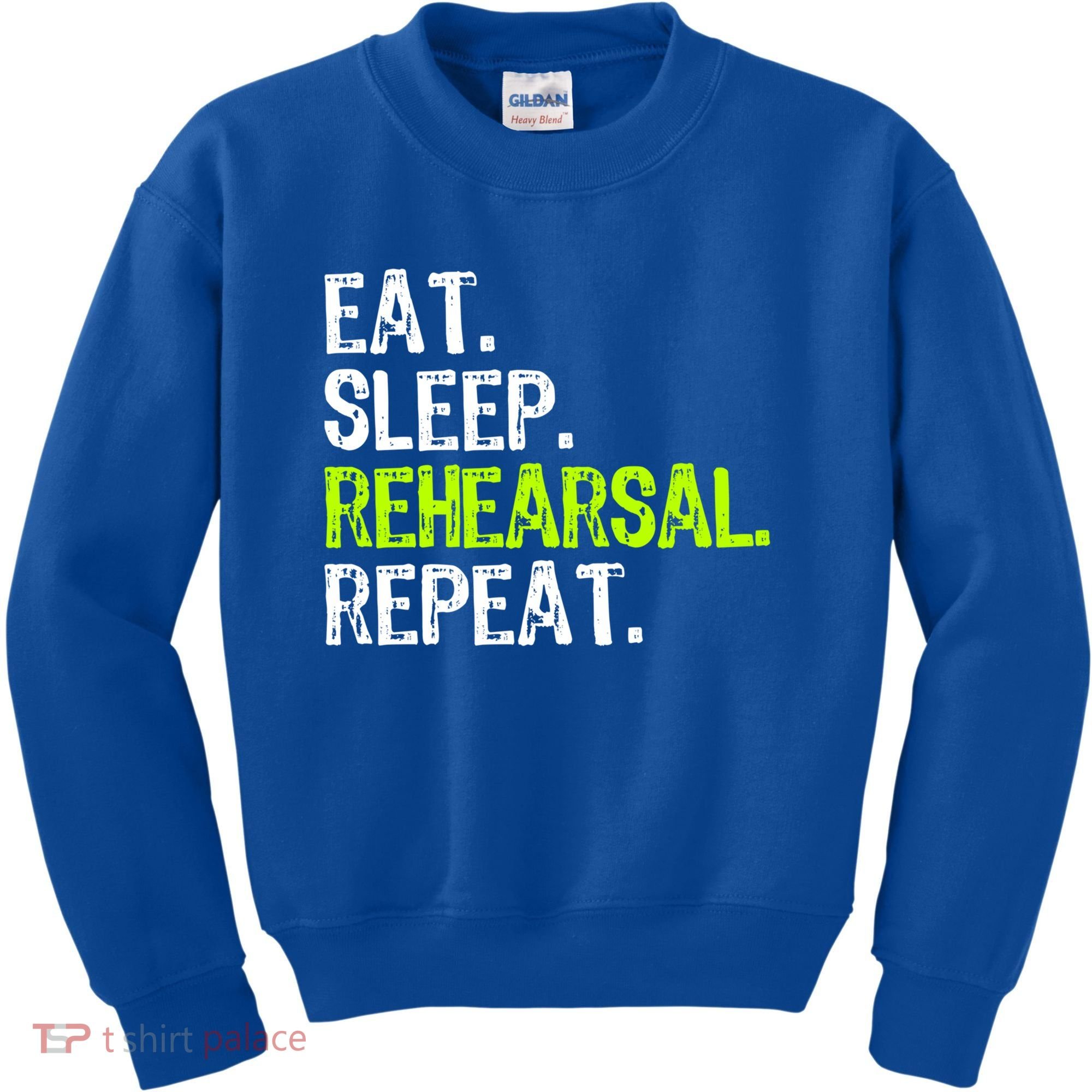 Eat Sleep Rehearsal Repeat Theatre Actor Theater Funny Gift Kids Sweatshirt
