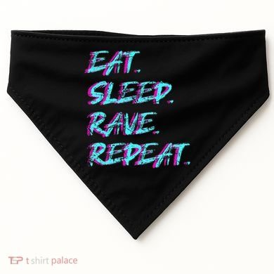 Eat Sleep Rave Repeat USA-Made Doggie Bandana