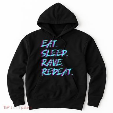 Eat Sleep Rave Repeat Hoodie