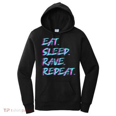 Eat Sleep Rave Repeat Women's Hoodie