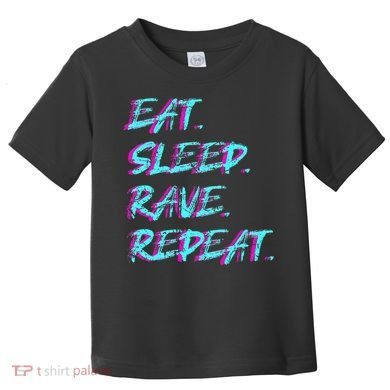 Eat Sleep Rave Repeat Toddler T-Shirt