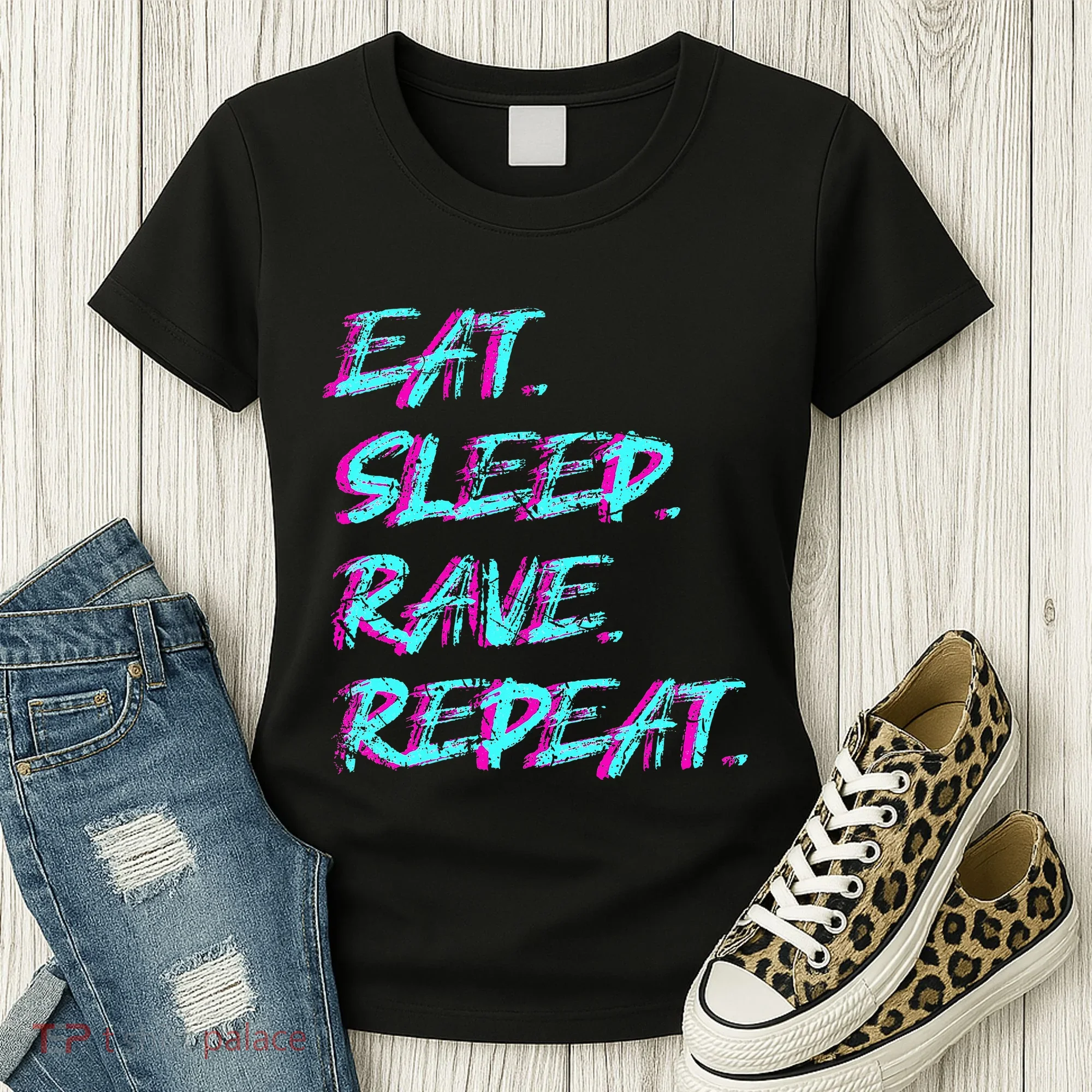 Eat Sleep Rave Repeat Women's T-Shirt