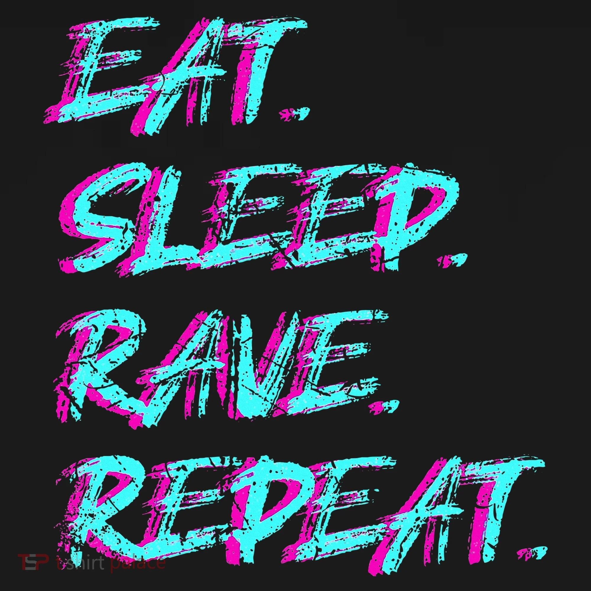 Eat Sleep Rave Repeat Women's T-Shirt