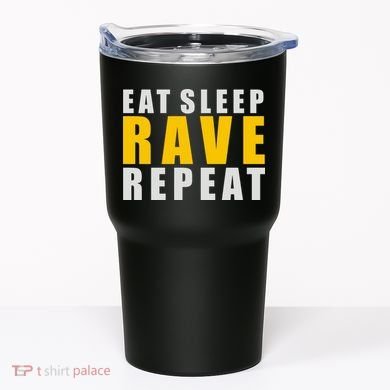 EAT SLEEP RAVE REPEAT Tumbler