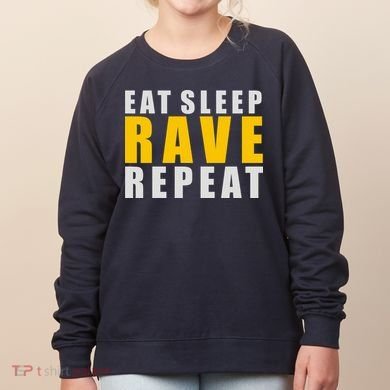EAT SLEEP RAVE REPEAT Women's Sweatshirt