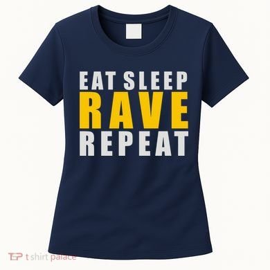 EAT SLEEP RAVE REPEAT Women's T-Shirt