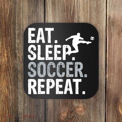 Eat Sleep Soccer Repeat - Soccer Graphic Coaster