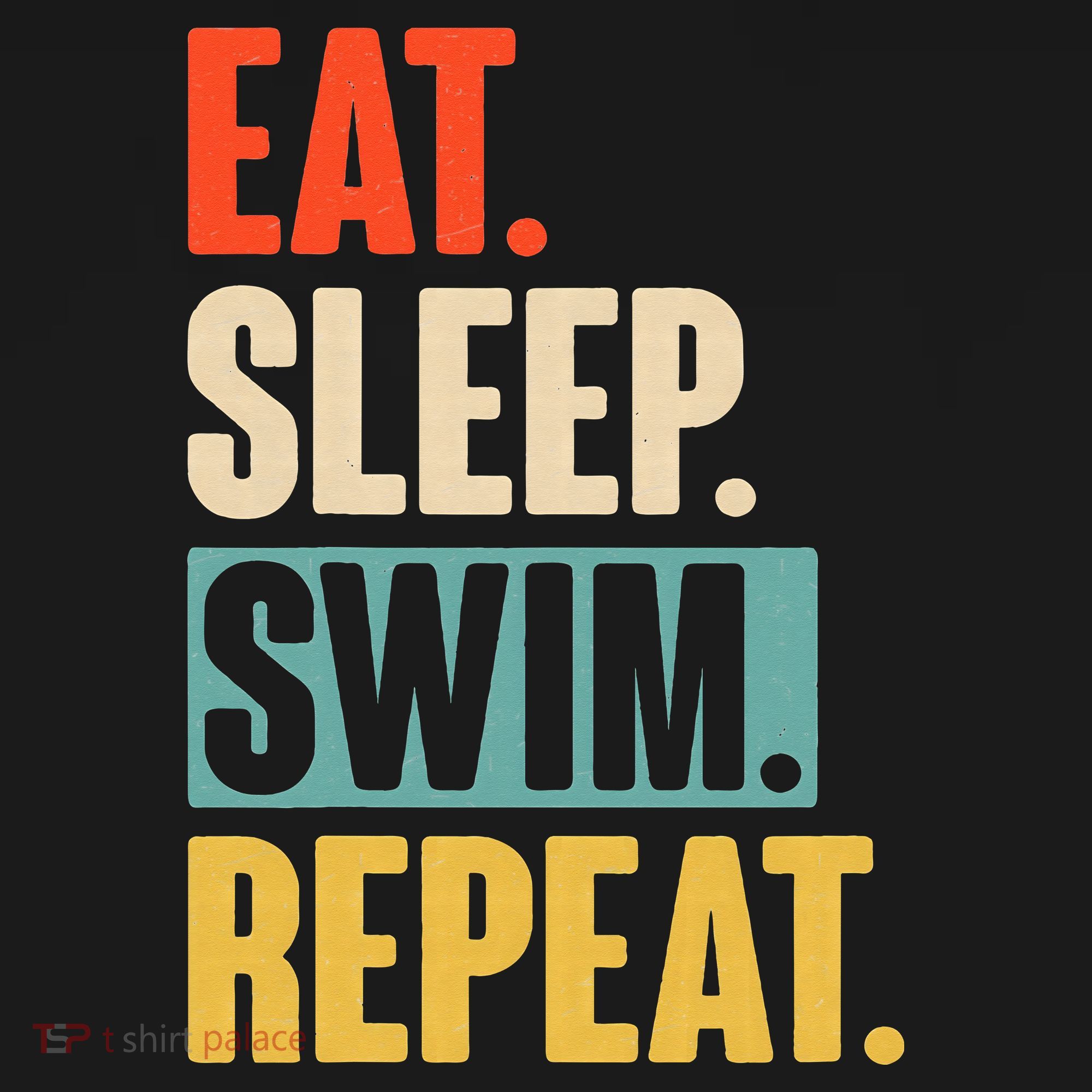 Eat Sleep Swim Repeat Funny Retro Vintage Swimming Swimmer T-Shirt