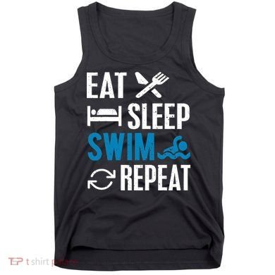 Eat Sleep Swim Repeat funny Swimming Lovers Tank Top