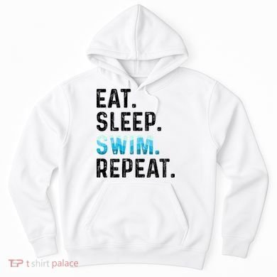 Eat Sleep Swim Repeat Funny Swimmer Swimming Player Graphic Gift Hoodie