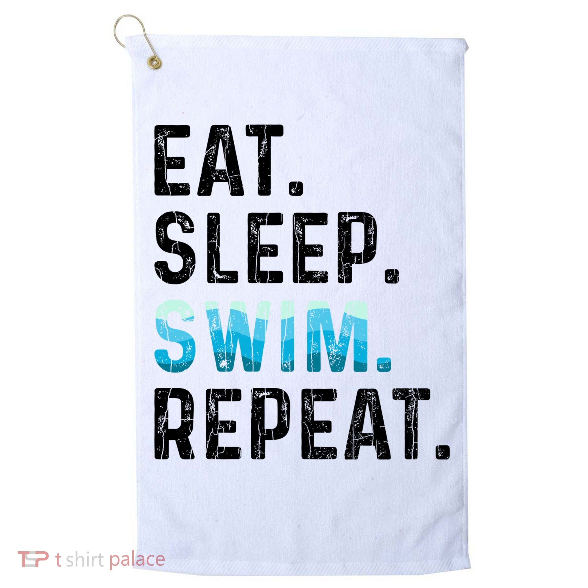 Eat Sleep Swim Repeat Funny Swimmer Swimming Player Graphic Gift Golf Towel