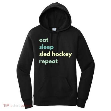 Eat Sleep Sled Hockey Repeat Cool Gift Women's Hoodie
