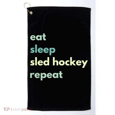 Eat Sleep Sled Hockey Repeat Cool Gift Golf Towel
