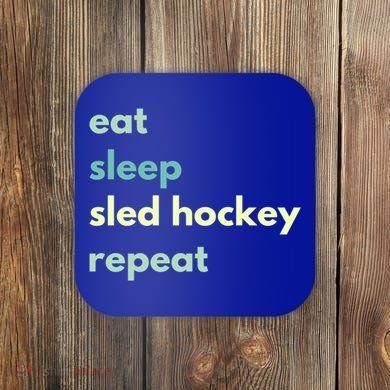 Eat Sleep Sled Hockey Repeat Cool Gift Coaster