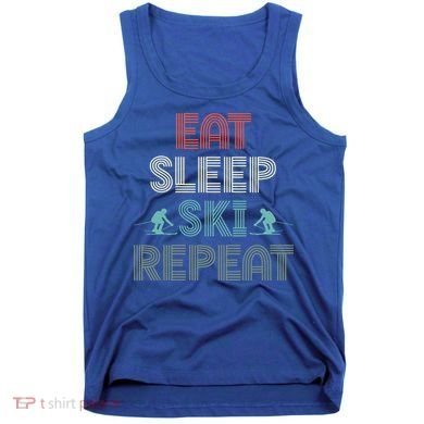 Eat Sleep Ski Repeat Skiing Lover Ice Ski Winter Sport Gift Tank Top