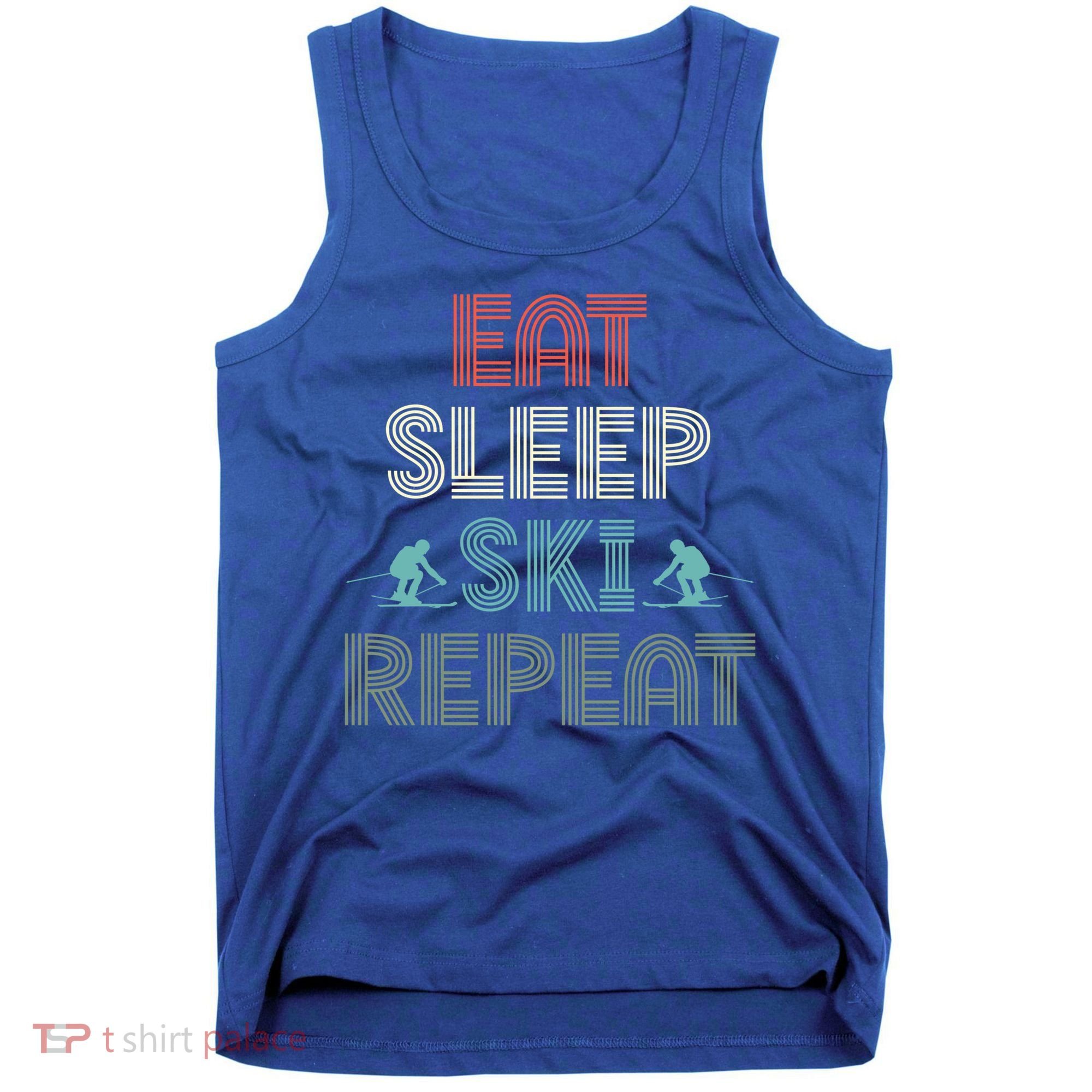 Eat Sleep Ski Repeat Skiing Lover Ice Ski Winter Sport Gift Tank Top