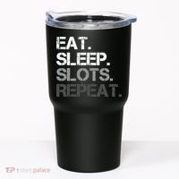 Eat Sleep Slots Repeat - Funny Slot Machine Gambling Tumbler thumb 0