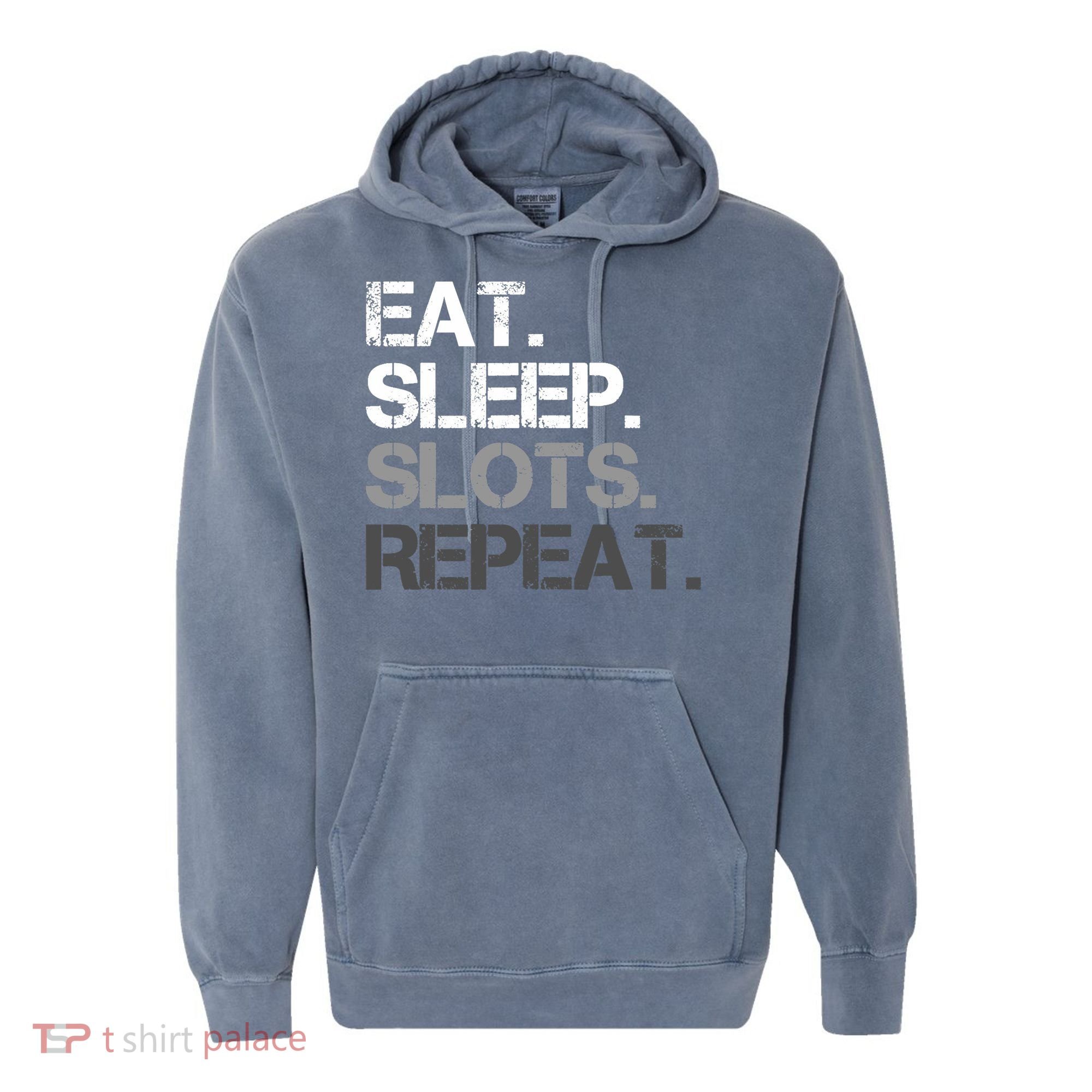 Eat Sleep Slots Repeat - Funny Slot Machine Gambling Comfort Colors Garment-Dyed Hooded Sweatshirt