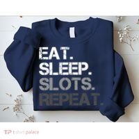 Eat Sleep Slots Repeat - Funny Slot Machine Gambling Sweatshirt thumb 2