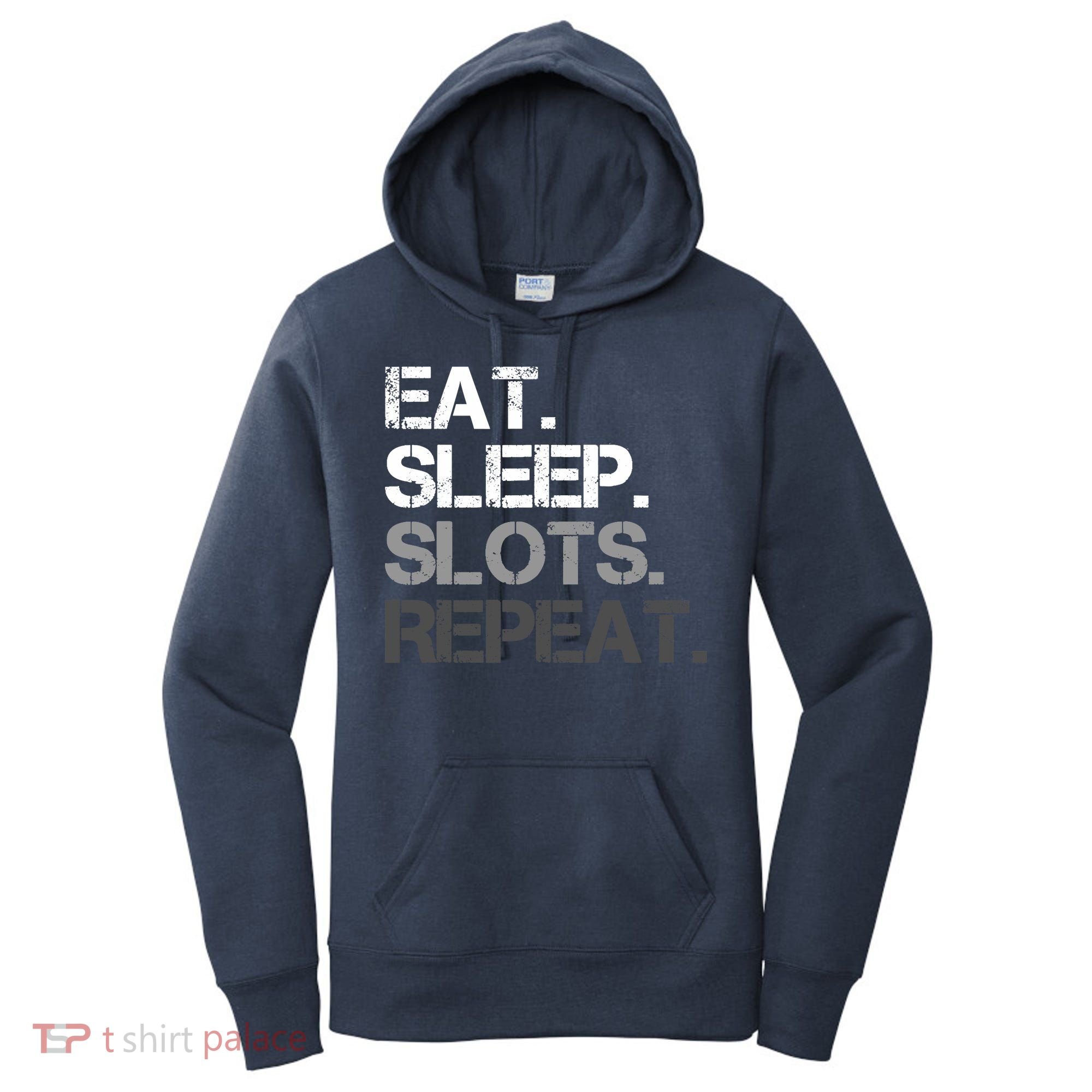 Eat Sleep Slots Repeat - Funny Slot Machine Gambling Women's Hoodie