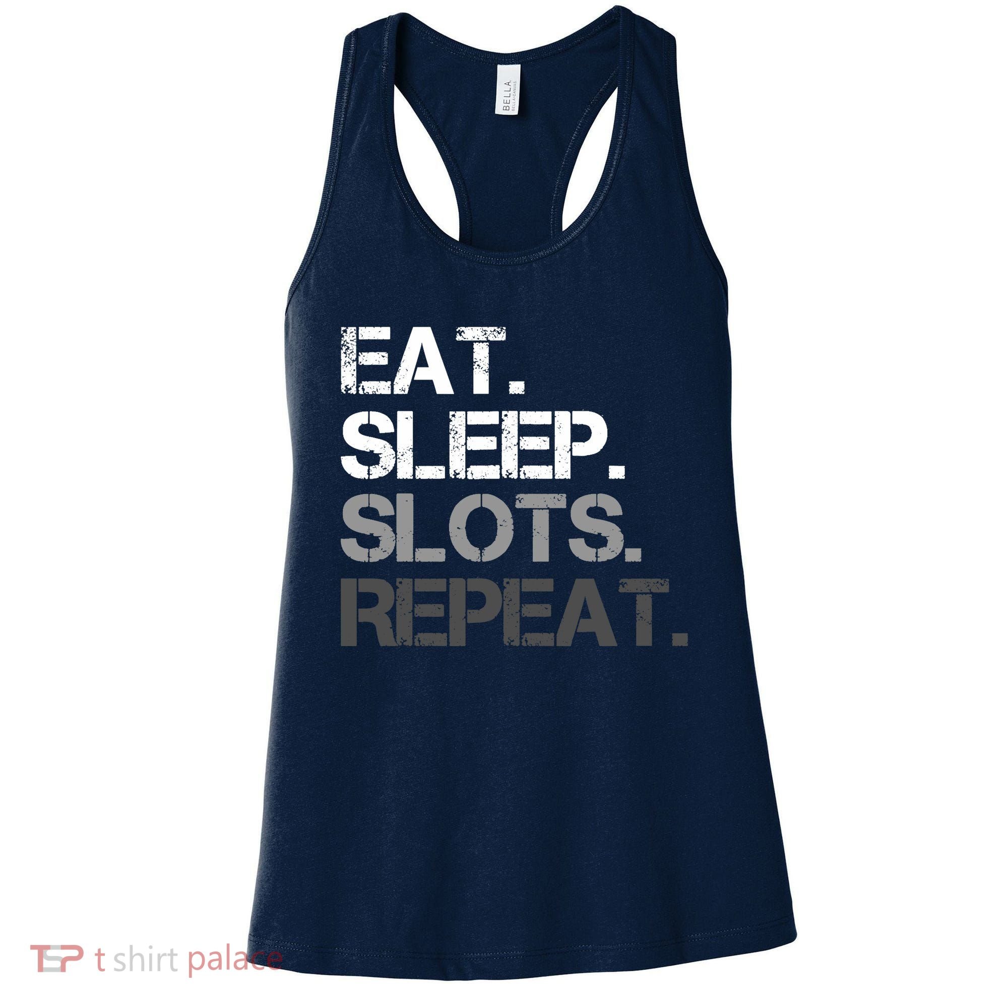Eat Sleep Slots Repeat - Funny Slot Machine Gambling Women's Tank Top