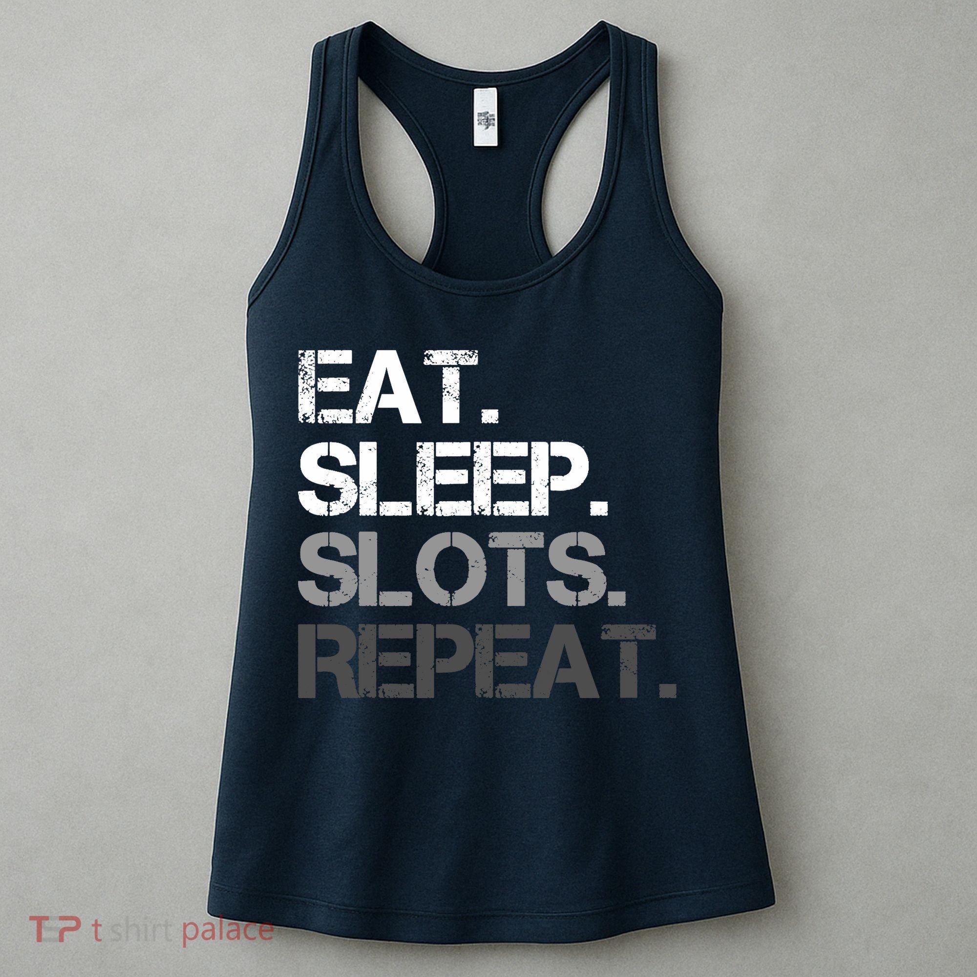 Eat Sleep Slots Repeat - Funny Slot Machine Gambling Women's Tank Top