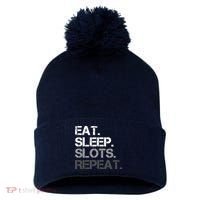 Eat Sleep Slots Repeat - Funny Slot Machine Gambling Pom Pom 12in Knit Beanie thumb 0