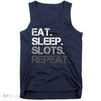 Eat Sleep Slots Repeat - Funny Slot Machine Gambling Tank Top thumb 0