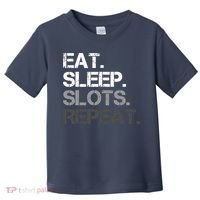 Eat Sleep Slots Repeat - Funny Slot Machine Gambling Toddler T-Shirt thumb 0