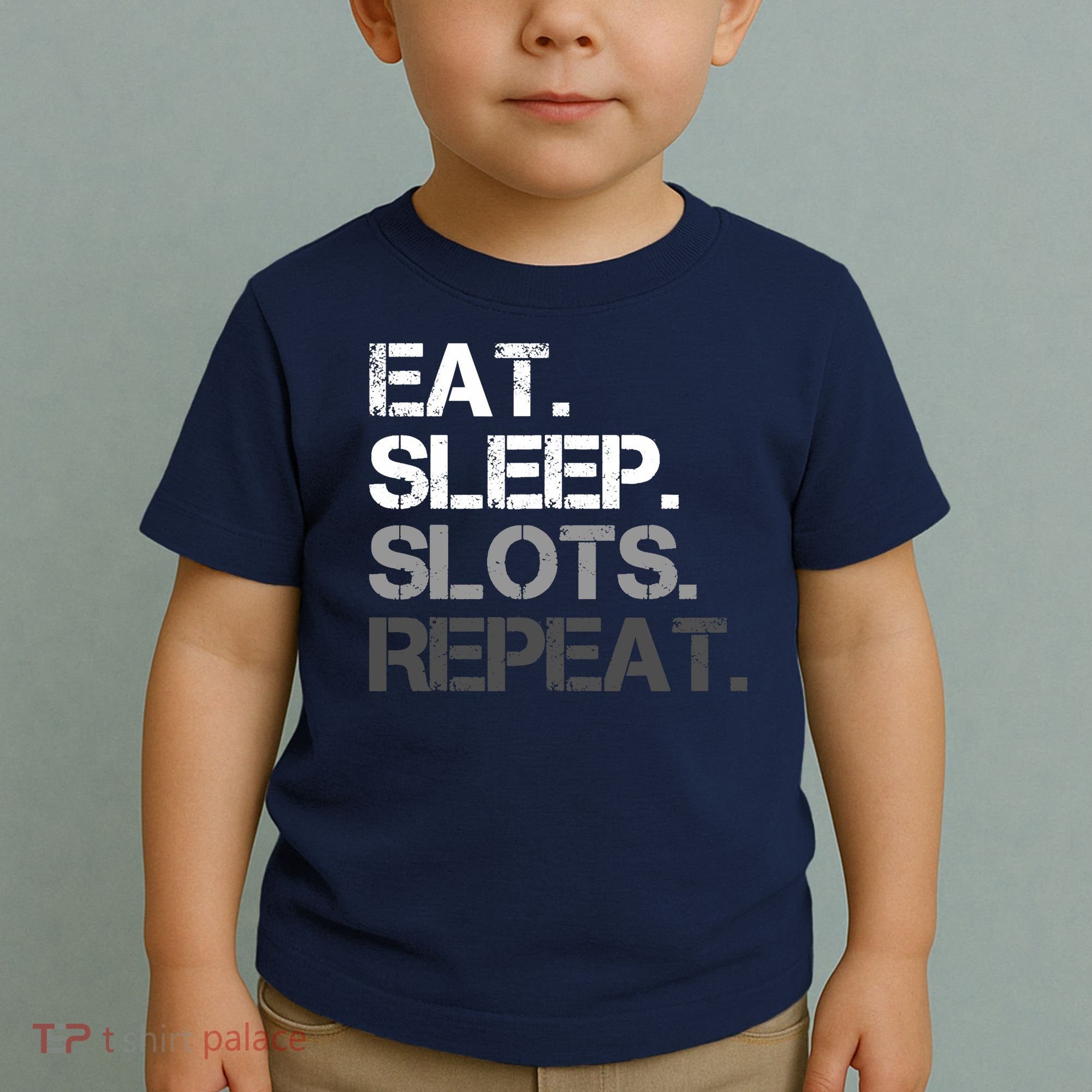 Eat Sleep Slots Repeat - Funny Slot Machine Gambling Toddler T-Shirt