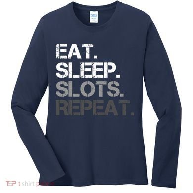 Eat Sleep Slots Repeat - Funny Slot Machine Gambling Women's Long Sleeve Shirt