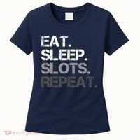 Eat Sleep Slots Repeat - Funny Slot Machine Gambling Women's T-Shirt thumb 0
