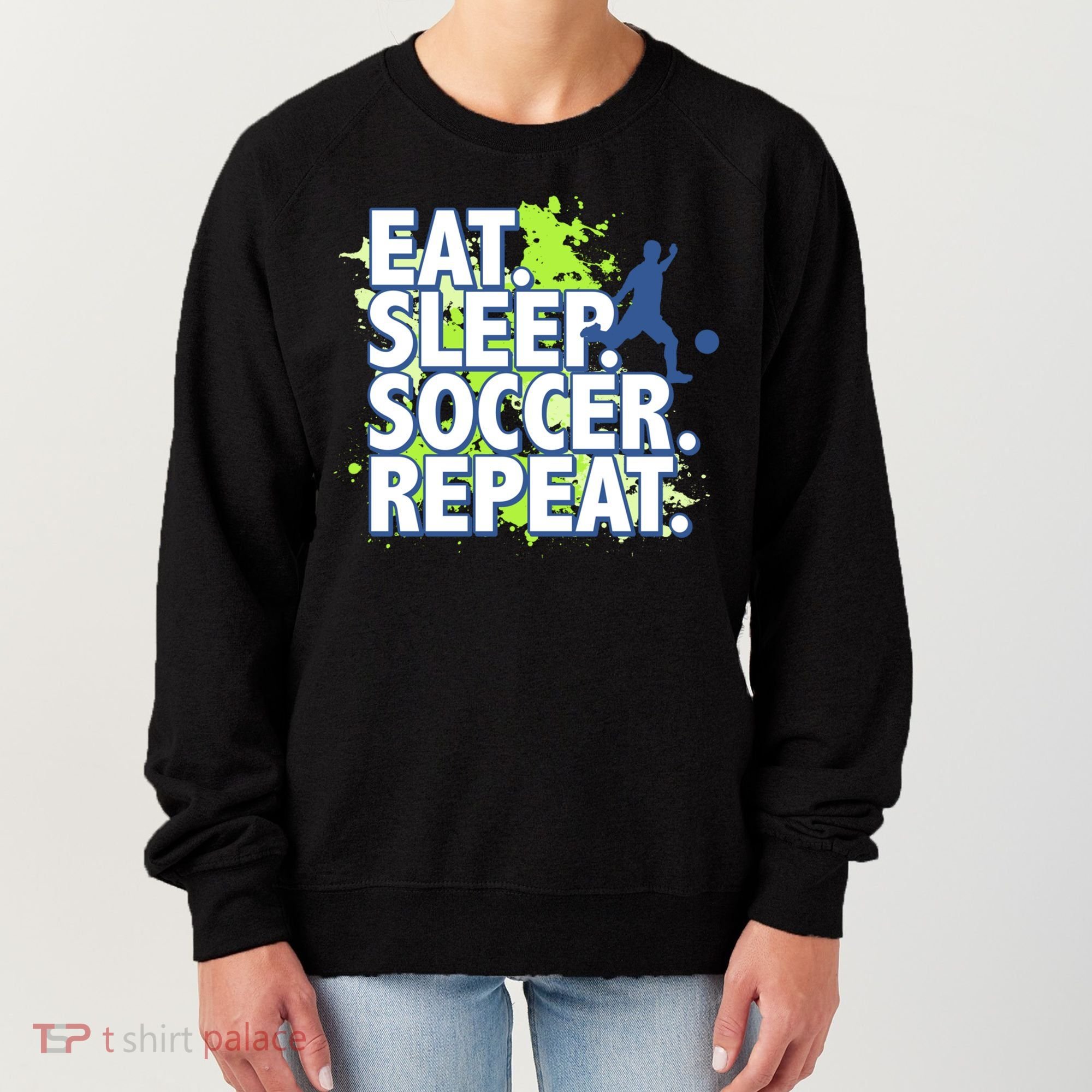 Eat Sleep Soccer Repeat Gift Women's Sweatshirt