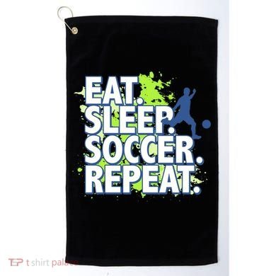 Eat Sleep Soccer Repeat Gift Golf Towel