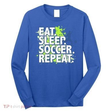 Eat Sleep Soccer Repeat Gift Long Sleeve Shirt
